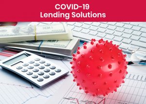 COVID-19 Lending Solutions