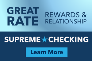 Great Rate Rewards & Relationship Supreme Checking