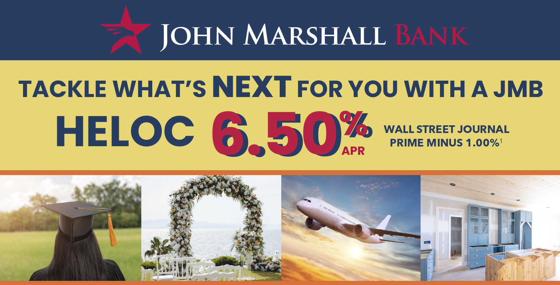 JMB-HELOC-Spring-Banner Tackle what's next for you with a JMB HELOC 6.50% APR Wall Street Journal Prime Minus 1.00%