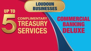 Loudoun Businesses Commercial Banking Deluxe 5 Complimentary Treasury Services