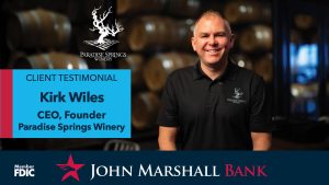 Client video testimonial of CEO Kirk Wiles, CEO, Founder of Paradise Springs Winery